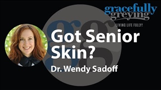 Got Senior Skin?