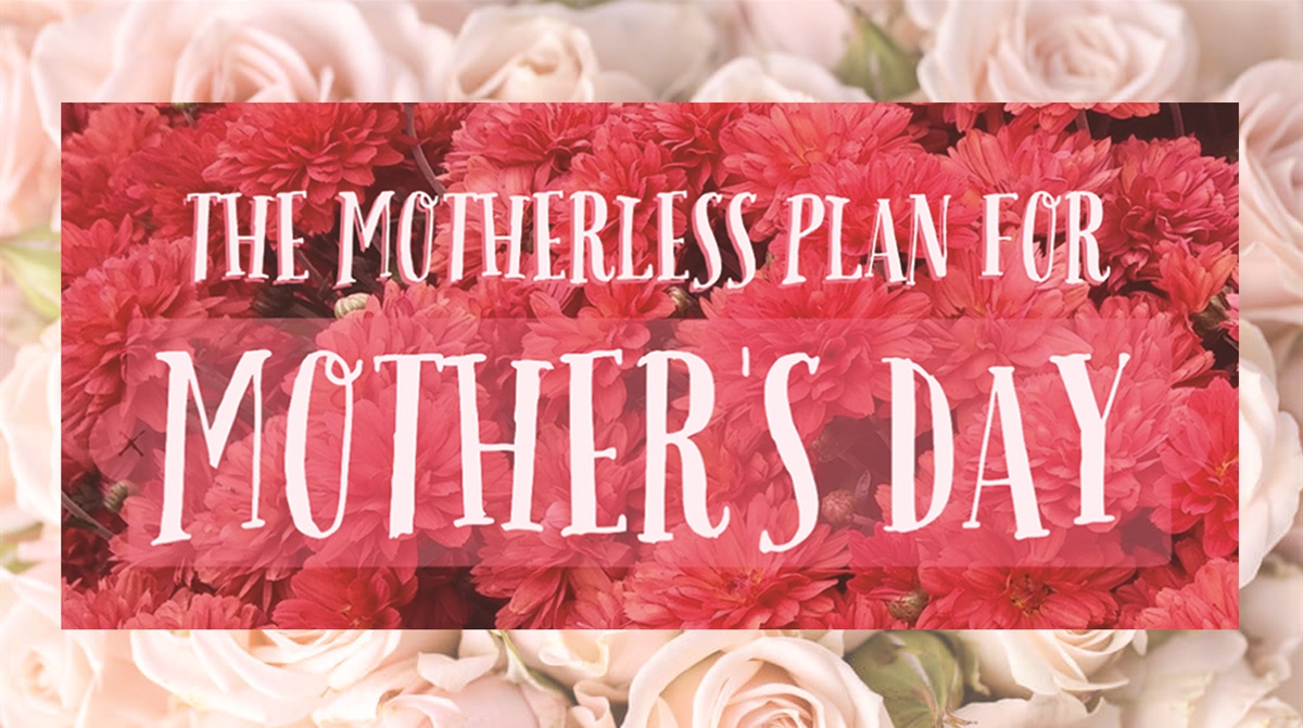 Motherless Mother's Day: Lila's Good Health Report